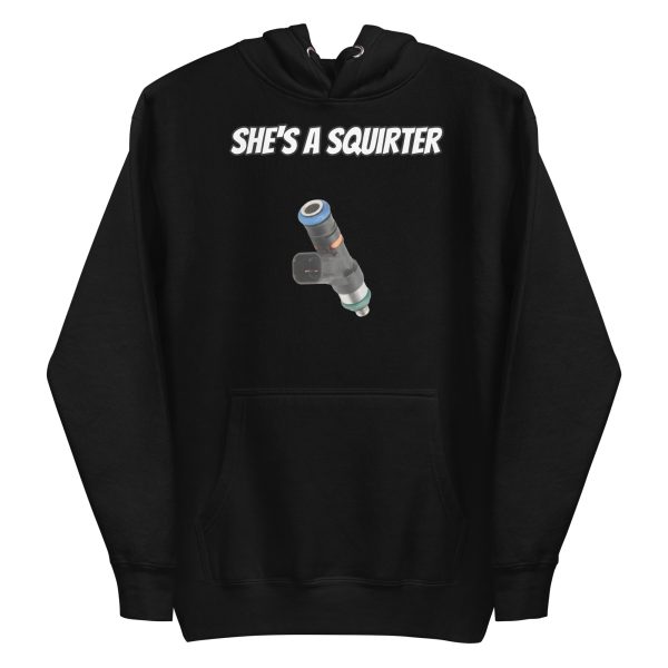 She’s a Squirter! Hoodie (Fuel)