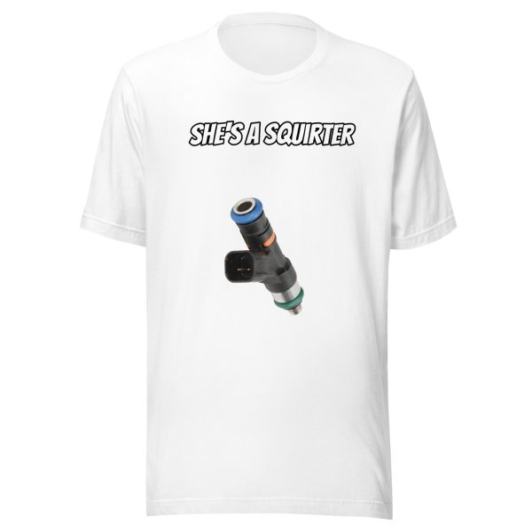 She’s a Squirter! T-Shirt (Fuel) - Image 2